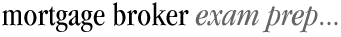 Mortgage Broker Exam Prep for Florida...