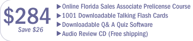 $284 - Online Florida Sales Associate Prelicense Course with downloadable 1001 Talking Flash Cards software, Questions and Answers Quiz Software and Audio Review CD